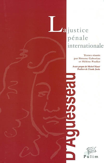 La justice pénale internationale : actes du colloque, Limoges, 22-23 novembre 2001