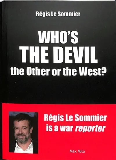Who's the devil : the other or the West?