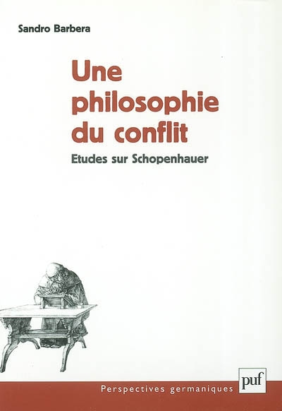 Une philosophie du conflit : études sur Schopenhauer