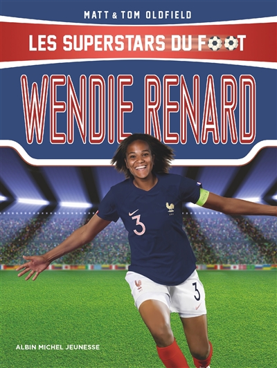 Les superstars du foot. Wendie Renard