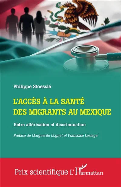 L'accès à la santé des migrants au Mexique : entre altérisation et discrimination L'accès à la santé des migrants au Mexique : entre altérisation et discrimination