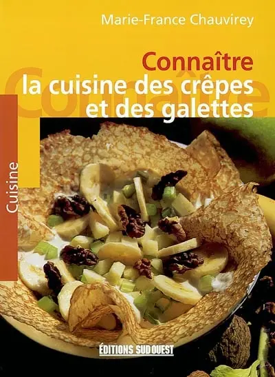 Connaître la cuisine des crêpes et des galettes : des régions de France et des pays du monde