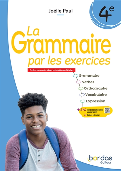 La grammaire par les exercices, 4e : conforme aux dernières instructions officielles