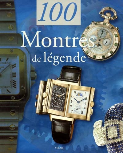 100 montres de légende