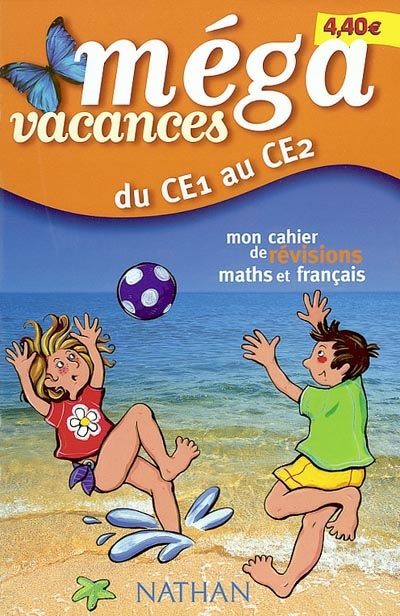 Méga vacances, du CE1 au CE2 : mon cahier de révision maths et français