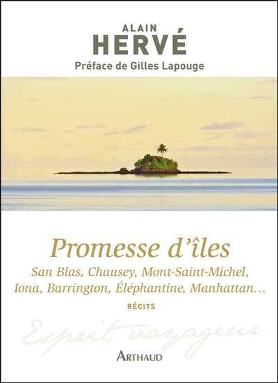 Promesse d'îles : San Blas, Chausey, Mont-Saint-Michel, Iona, Barrington, Eléphantine, Manhattan...