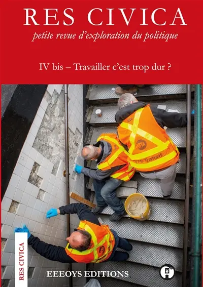 RES CIVICA : IV bis : Travailler c'est trop dur ?