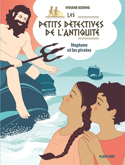 Les petits détectives de l'Antiquité. Vol. 3. Neptune et les pirates