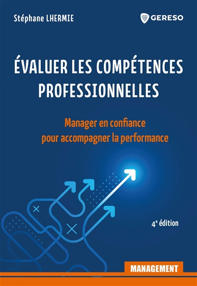 Evaluer les compétences professionnelles : manager en confiance pour accompagner la performance