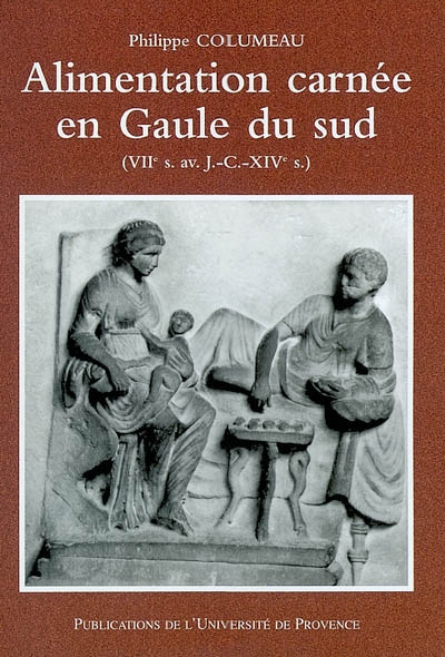 Alimentation carnée en Gaule du Sud : VIIe s. av. J.-C.-XIVe s.