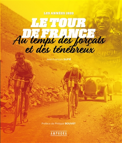 Le Tour de France au temps des forçats et des ténébreux : les années 1920