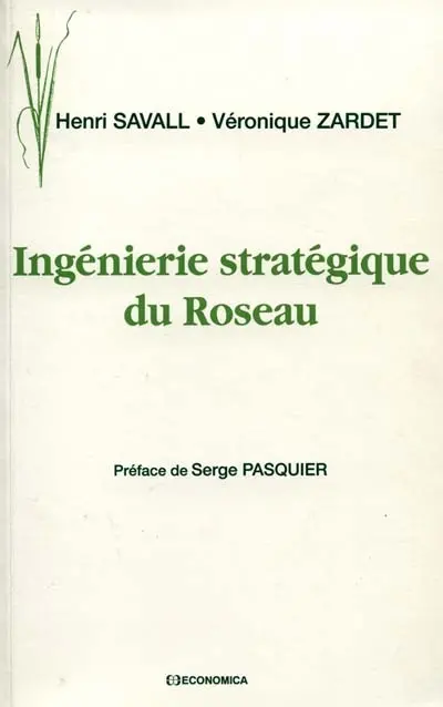 Ingénierie stratégique du roseau : souple et enracinée
