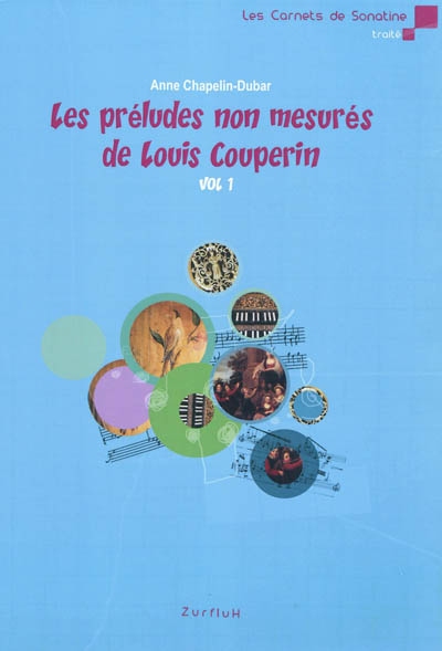 Les préludes non mesurés de Louis Couperin. Vol. 1