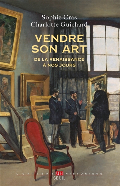 Vendre son art : de la Renaissance à nos jours