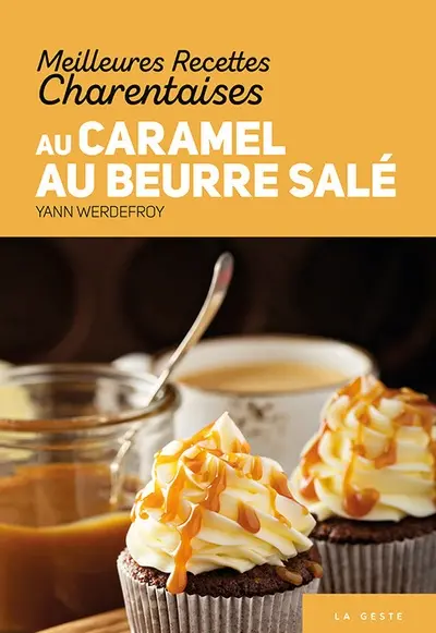 Meilleures recettes charentaises au caramel au beurre salé