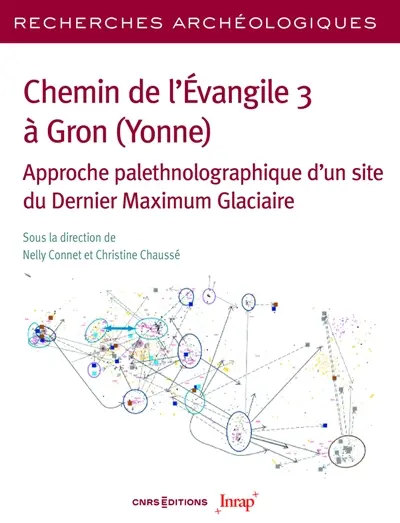 Chemin de l'Evangile 3 à Gron (Yonne) : approche palethnolographique d'un site du dernier maximum glaciaire