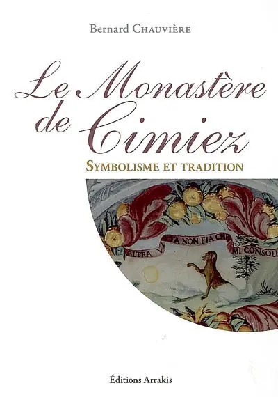 Le monastère de Cimiez : symbolisme et tradition