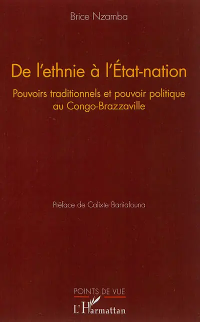 De l'ethnie à l'Etat-nation : pouvoirs traditionnels et pouvoir politique au Congo-Brazzaville