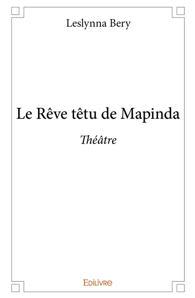 Le rêve têtu de mapinda :...