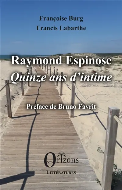 Raymond Espinose : quinze ans d'intime