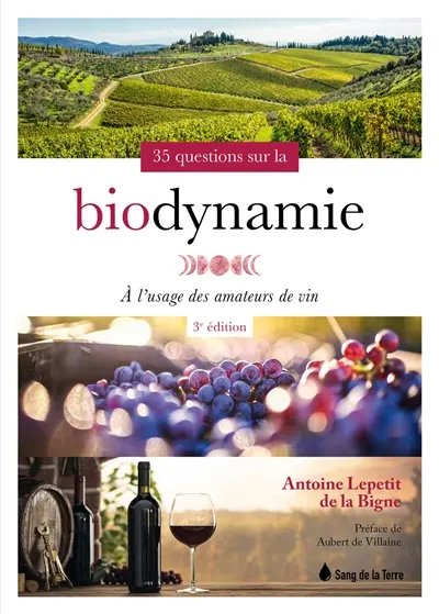35 questions sur la biodynamie : à l'usage des amateurs de vin