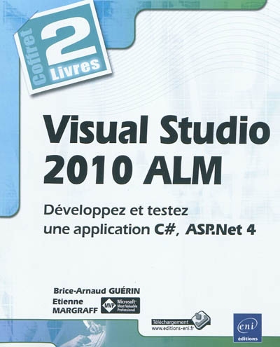 Visual Studio 2010 ALM : développez et testez une application C #, ASP.Net 4 : coffret 2 livres