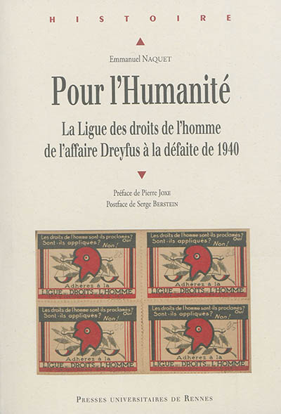Pour l'humanité : la Ligue des droits de l'homme, de l'affaire Dreyfus à la défaite de 1940