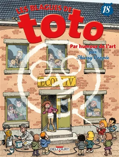 Les blagues de Toto. Vol. 18. Par humour de l'art Les blagues de Toto. Vol. 18. Par humour de l'art