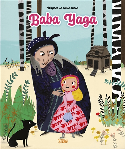 baba yaga : d'après un conte russe
