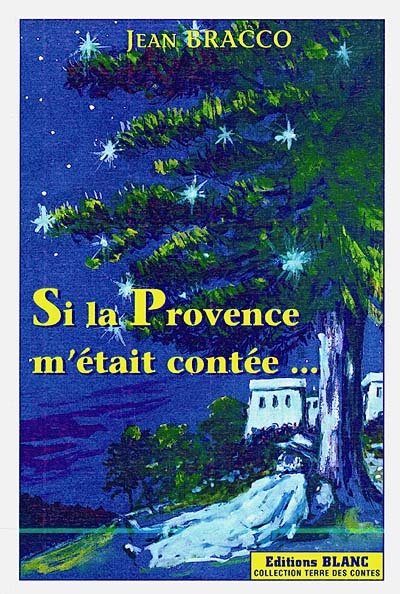 Si la Provence m'était contée...