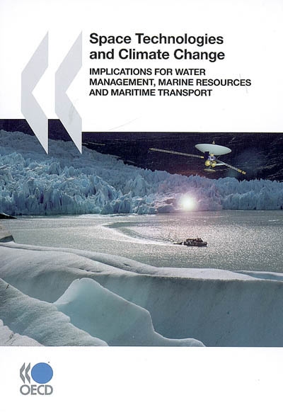 Space technologies and climate change : implications for water management, marine resources and maritime transport