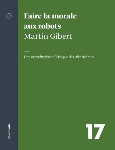 Faire la morale aux robots : Une introduction à l'éthique des algorithmes