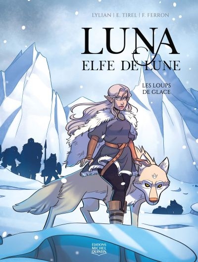 Luna elfe de lune. Vol. 1. Les loups de glace