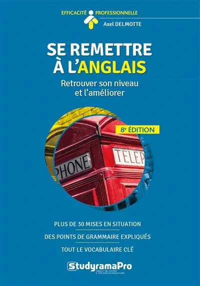 Se remettre à l'anglais : retrouver son niveau et l'améliorer