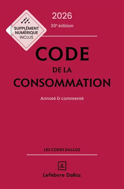 Code de la consommation 2026 : annoté & commenté