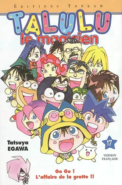 Talulu le magicien. Vol. 17. Go go ! L'affaire de la grotte !!