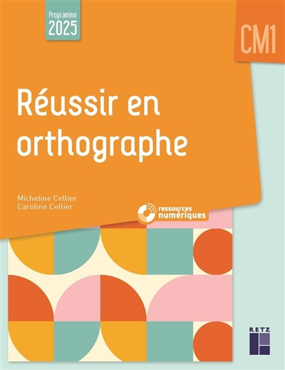Réussir en orthographe :...