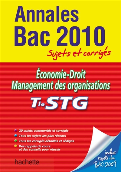 Economie-droit, management des organisations, terminale STG : annales bac 2010, sujets et corrigés