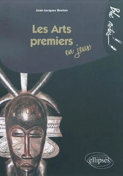 Les arts premiers en jeux
