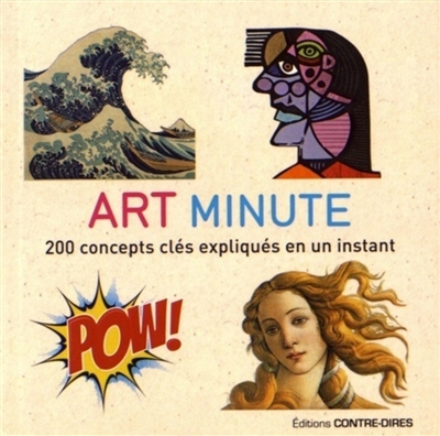 Art minute : 200 concepts clés expliqués en un instant