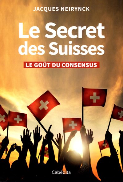 Le secret des Suisses : le goût du consensus