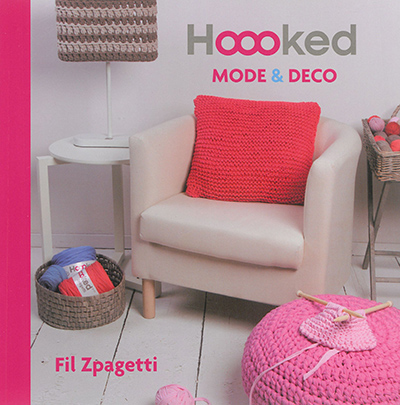 Hoooked : nouveaux modèles à crocheter & tricoter avec Zpagetti