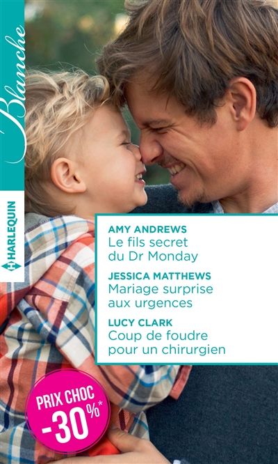 Le fils secret du Dr Monday. Mariage surprise aux urgences. Coup de foudre pour un chirurgien