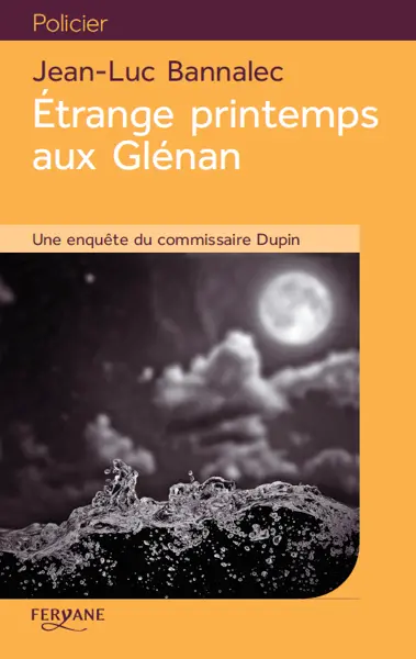 Une enquête du commissaire Dupin. Etrange printemps aux Glénan