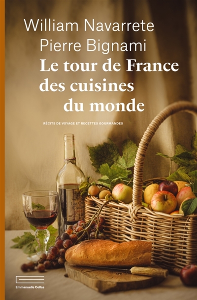 Le tour de France : terroir et cuisines du monde