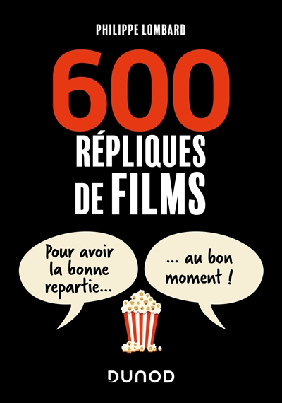 600 répliques de films : pour avoir la bonne répartie... au bon moment !