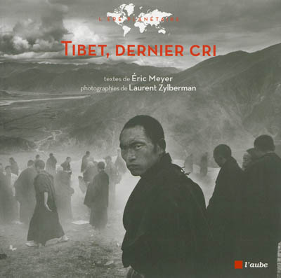Tibet, dernier cri ! : chronique d'un voyage au pays des neiges