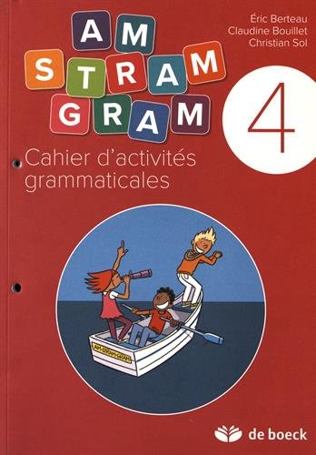 Am stram gram 4 : cahier d'activités grammaticales