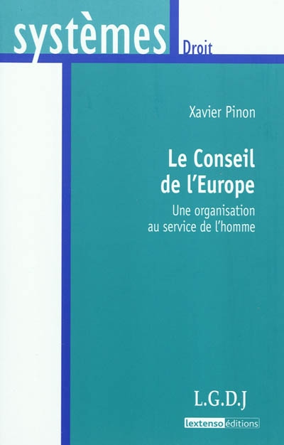 le conseil de l'europe : une organisation au service de l'homme