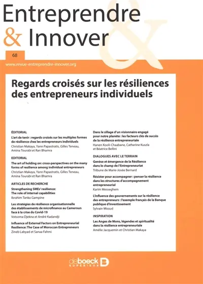 Entreprendre & innover, n° 68. Regards croisés sur les résiliences des entrepreneurs individuels. Cross-perspectives on the resilience of individuals entrepreneurs